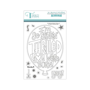 So Stinkin' Thrilled - Clear Stamp